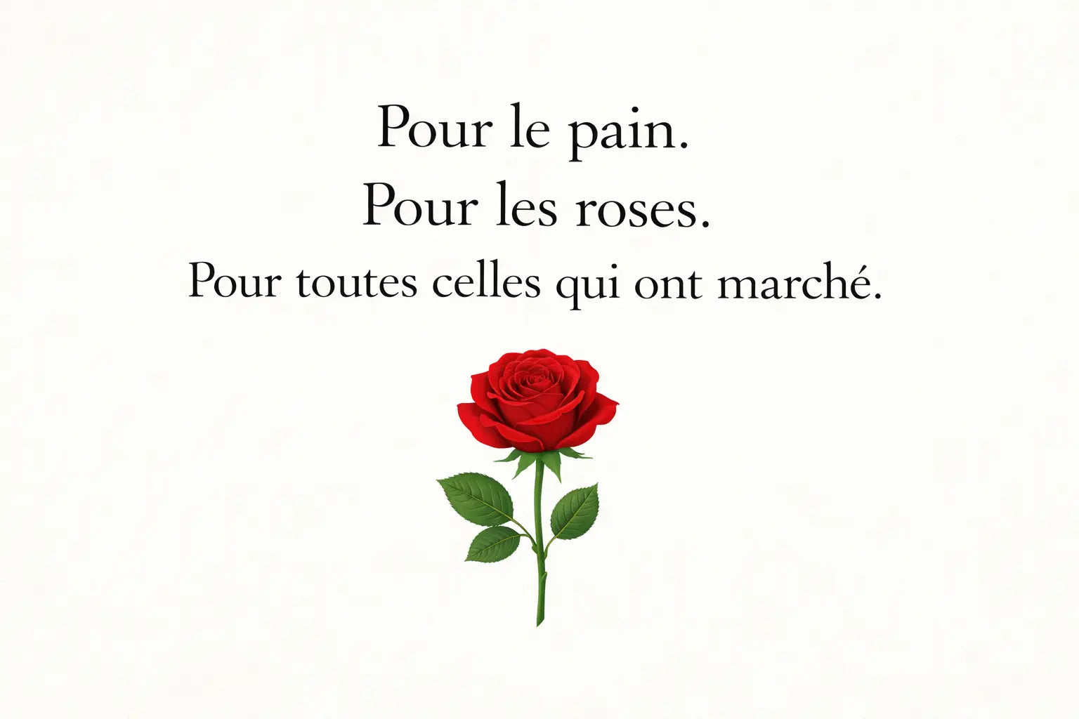 Du pain, des roses, pis de la dignité